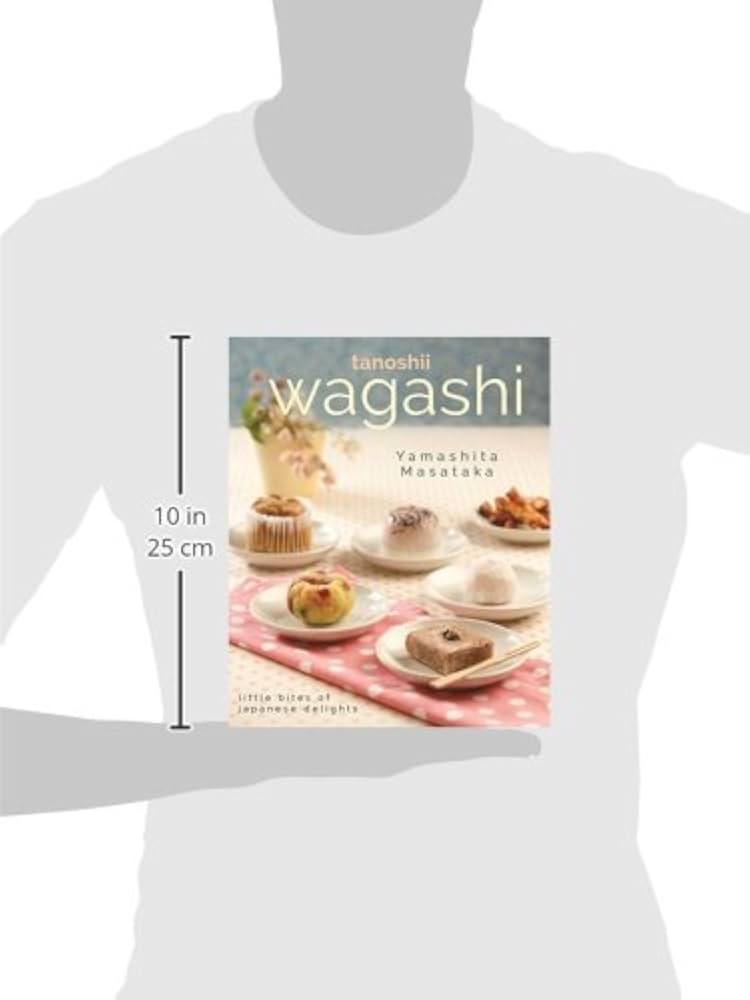 Tanoshii Wagashi: Little Bites of Japanese Delights: Masataka
